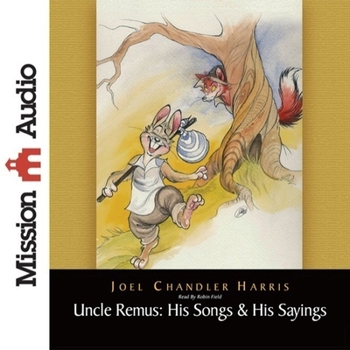 Audio CD Uncle Remus: His Songs & His Sayings: His Songs and His Sayings Book