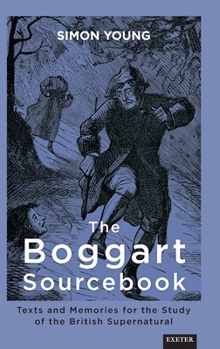 Hardcover The Boggart Sourcebook: Texts and Memories for the Study of the British Supernatural Book