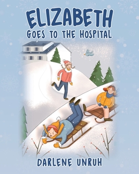 Paperback Elizabeth Goes to the Hospital Book