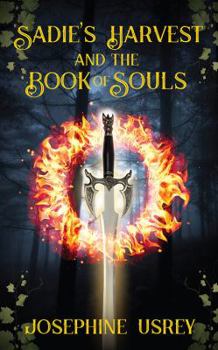 Paperback Sadie's Harvest and the Book of Souls: The Price of a Soul, The Cost of Redemption Book