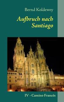 Paperback Aufbruch nach Santiago: Camino Francés [German] Book