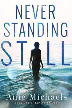 Never Standing Still - Book #4 of the Never