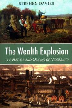 Paperback The Wealth Explosion: The Nature and Origins of Modernity Book