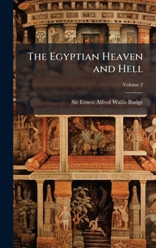 Hardcover The Egyptian Heaven and Hell Book