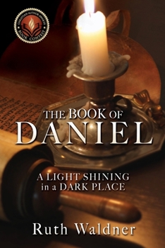 The Book of Daniel: A LIGHT SHINING in a DARK PLACE