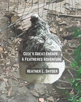 Cece's Great Escape: A Feathered Adventure