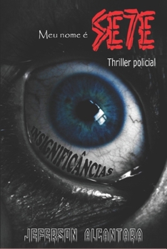 Paperback Meu Nome ? Se7e: Insignific?ncias [Portuguese] Book