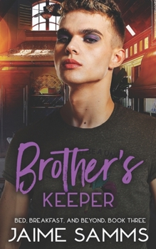 Paperback Brother's Keeper: Bed, Breakfast, and Beyond Book Three Book