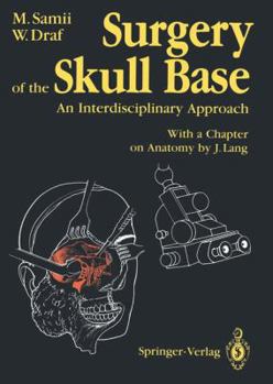 Paperback Surgery of the Skull Base: An Interdisciplinary Approach Book