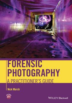 Hardcover Forensic Photography: A Practitioner's Guide Book