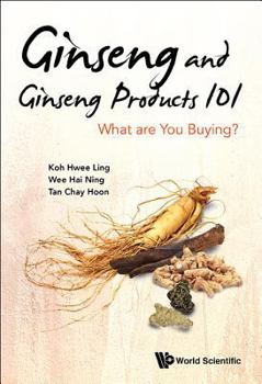 Paperback Ginseng and Ginseng Products 101: What Are You Buying? Book