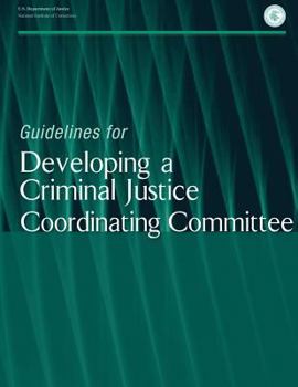 Paperback Guidelines for Developing a Criminal Justice Coordinating Committee Book