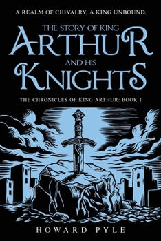 The Story of King Arthur and his Knights