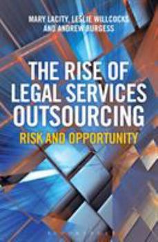 Hardcover The Rise of Legal Services Outsourcing: Risk and Opportunity Book