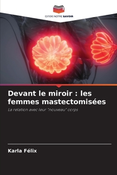 Paperback Devant le miroir: les femmes mastectomisées [French] Book