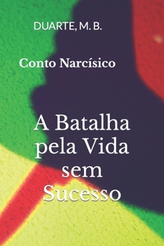 Paperback Conto Narcísico: A Batalha pela Vida sem Sucesso [Portuguese] Book