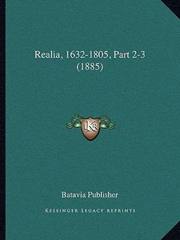 Paperback Realia, 1632-1805, Part 2-3 (1885) [Dutch] Book