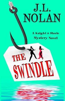 Paperback The Swindle: A Knight & Steele Mystery Novel Book