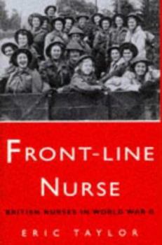 Hardcover Front-Line Nurse: British Nurses in World War II Book