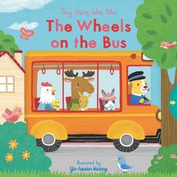 Sing Along With Me! The Wheels on the Bus - Book  of the Sing-Along Songs