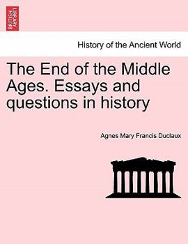 Paperback The End of the Middle Ages. Essays and Questions in History Book