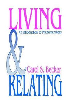 Paperback Living and Relating: An Introduction to Phenomenology Book