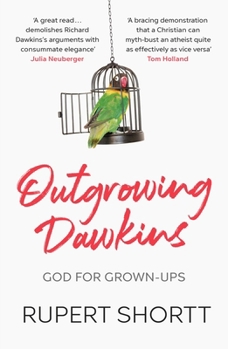 Paperback Outgrowing Dawkins: God for Grown-Ups Book