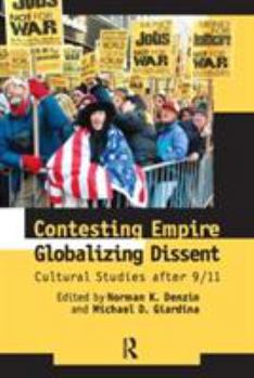Paperback Contesting Empire, Globalizing Dissent: Cultural Studies After 9/11 Book