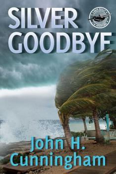 Paperback Silver Goodbye: Buck Reilly Adventure Series Book 7 Book