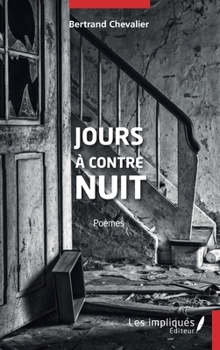 Paperback Jours à contre nuit [French] Book