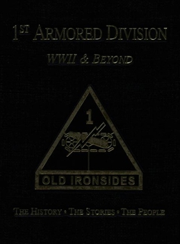 Hardcover 1st Armored Division WWII & Beyond: Old Ironsides Book