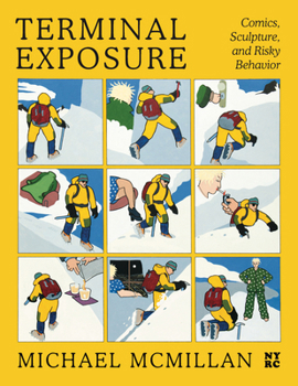 Hardcover Terminal Exposure: Comics, Sculpture, and Risky Behavior Book