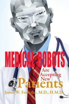 Paperback Medical Robots are Accepting New Patients Book