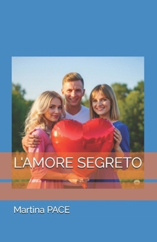 L'AMORE SEGRETO (Italian Edition)