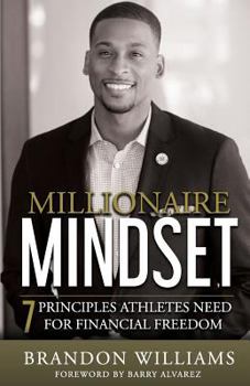 Paperback Millionaire Mindset: 7 Principles Athletes Need For Financial Freedom Book