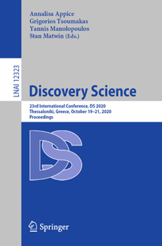 Paperback Discovery Science: 23rd International Conference, DS 2020, Thessaloniki, Greece, October 19-21, 2020, Proceedings Book