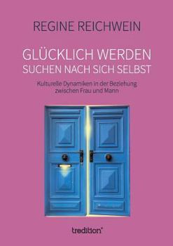 Paperback Glücklich Werden - Suchen Nach Sich Selbst [German] Book