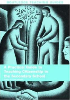 Paperback A Practical Guide to Teaching Citizenship in the Secondary School Book