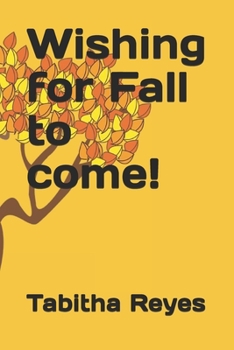 Paperback Wishing for Fall to come! Book