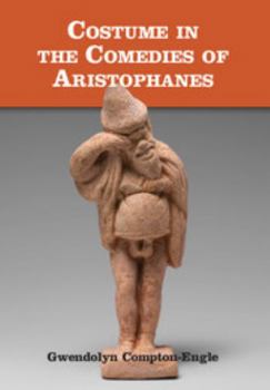 Hardcover Costume in the Comedies of Aristophanes Book