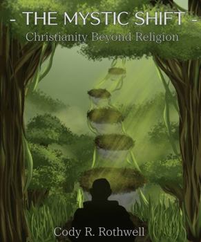 The Mystic Shift: Christianity Beyond Religion