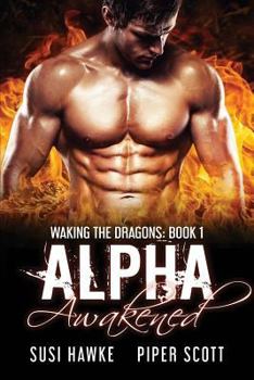 Alpha Awakened - Book #1 of the Waking the Dragons