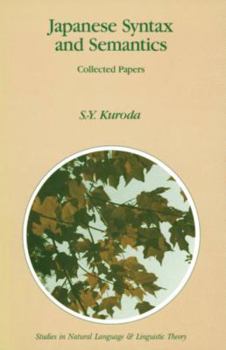 Hardcover Japanese Syntax and Semantics: Collected Papers Book