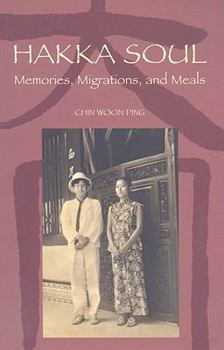 Hakka Soul: Memories, Migrations, Meals (Intersections: Asian and Pacific American Transcultural Studies) - Book  of the Intersections: Asian and Pacific American Transcultural Studies