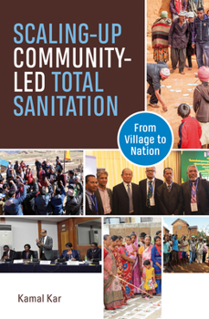 Hardcover Scaling-Up Community-Led Total Sanitation: From Village to Nation Book