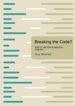 Paperback Breaking the Code? Poetic Meter in Biblical Poetry Book
