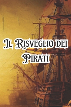 Paperback Il Risveglio dei Pirati [Italian] Book