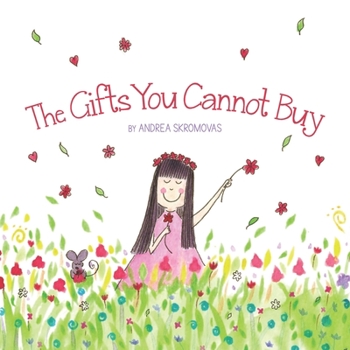 Paperback The Gifts You Cannot Buy: an empowering children's book about values and gratitude Book