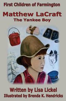 Matthew Lacraft, the Yankee Boy - Book #4 of the First Children of Farmington