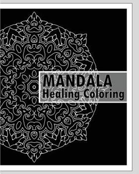 Paperback Healing Coloring Book: 50 Unique Mandala Designs, Guided Coloring For Creative Relaxation, Stress relieving meditation, Inspire Creativity an Book